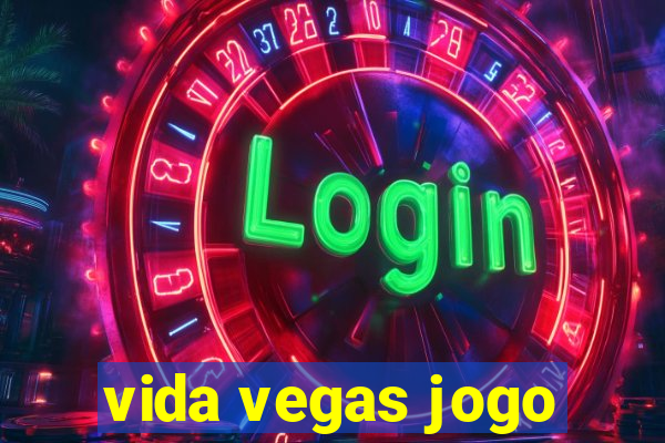 vida vegas jogo